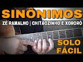 Solos Fáceis de Violão | Sinônimos | Zé Ramalho/Chitãozinho e Xororó, whatsapp oficial 27-99565-1111