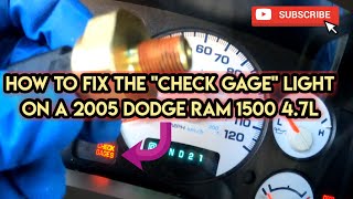 How to fix the "Check Gauges" light on a 2005 Dodge Ram 1500 4.7L