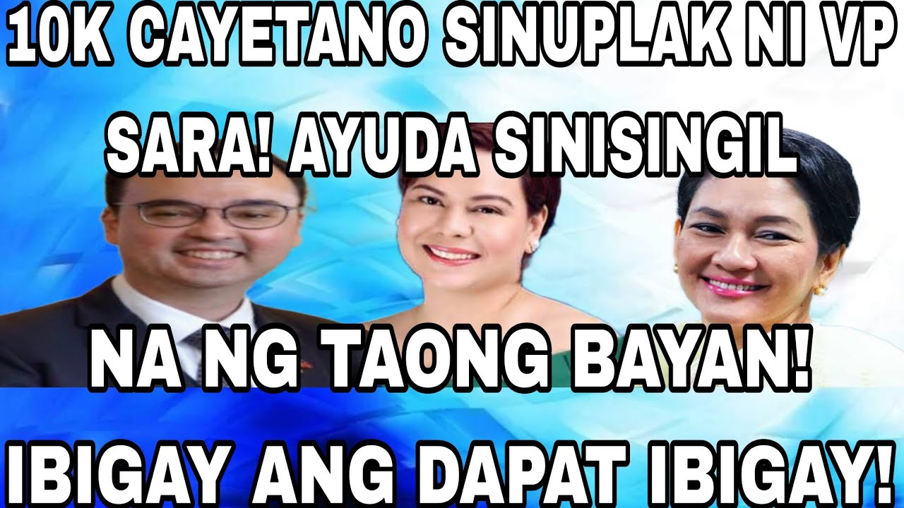 10K CAYETANO SINUPLAK NI VP SARA! AYUDA SINISINGIL NA NG TAONG BAYAN! IBIGAY ANG DAPAT IBIGAY!