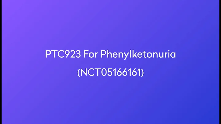 Clinical Trial: PTC923 for Phenylketonuria (NCT05166161)