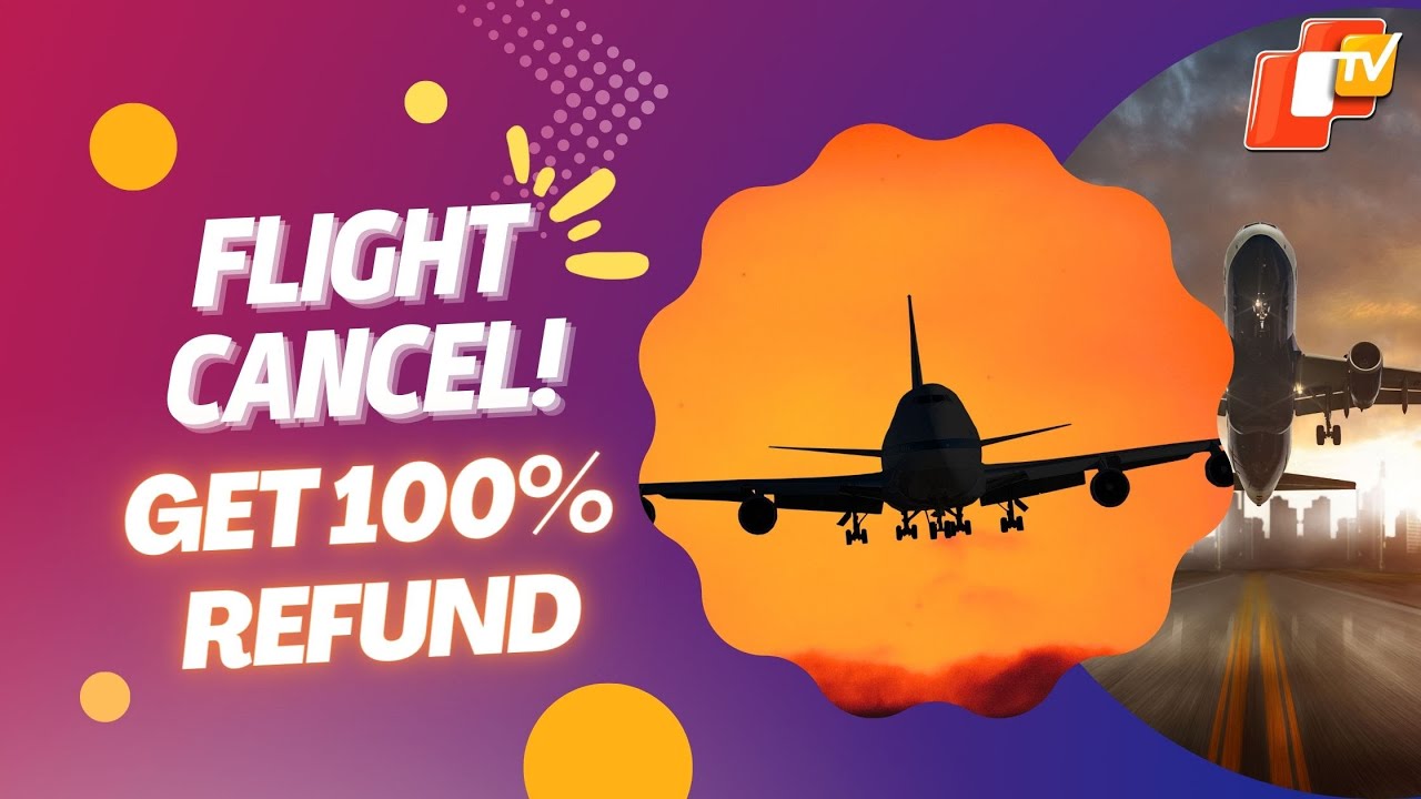 How To Get 100 Percent Refund On Flight Cancellation | OTV News English