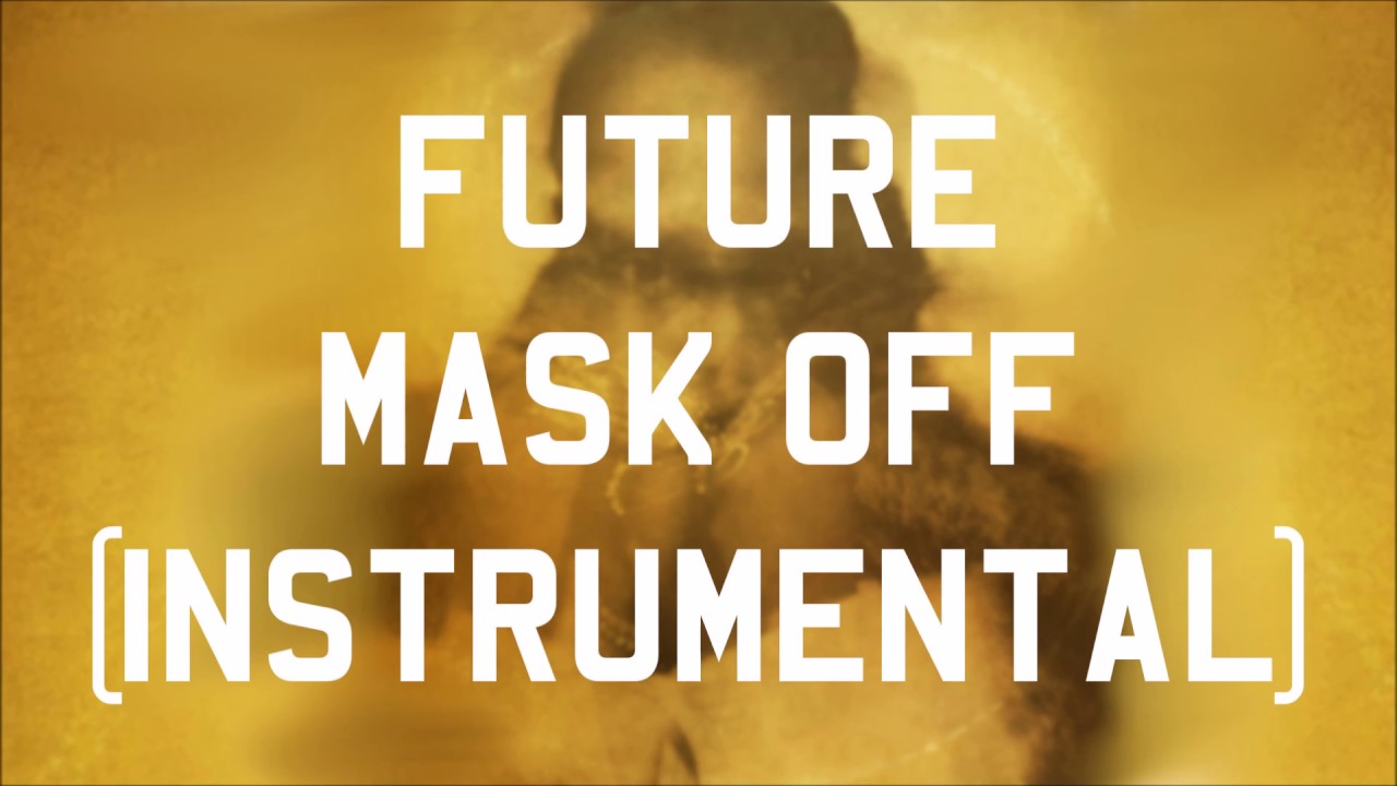 Future - Mask Off (Instrumental) - wide 5