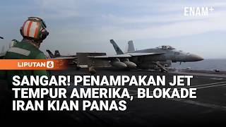 Jet Tempur As Mengudara, Blokade Iran Makin Memanas | Liputan6