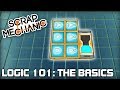 Basic Logic Gates & Functions! (Scrap Mechanic Logic Tutorials #01)
