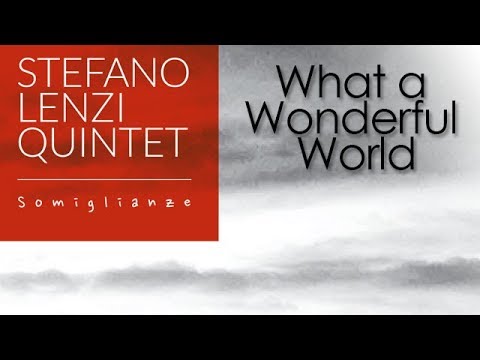 milk studios 855 n cahuenga blvd Stefano Lenzi Quintet - What a Wonderful World (Somiglianze #3)