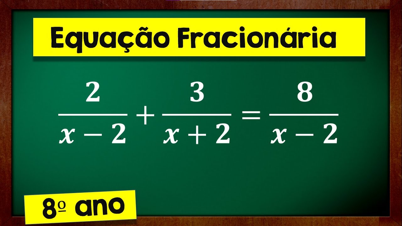 🔥EQUAÇÃO FRACIONÁRIA  @MatematicadaTamires 