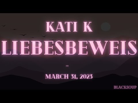 KATI K - Liebesbeweis Lyrics