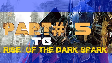 Transformers Rise Of The Dark Spark Gameplay Walkthrough Part 5 Ultra 1080P PC/Xbox/PS3