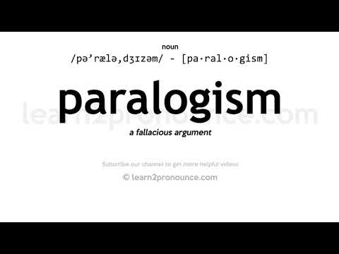 Pagbigkas ng paralogismo | Kahulugan ng Paralogism