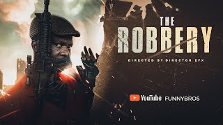 THE ROBBERY | Funnybros Comedy | Jnr Pope