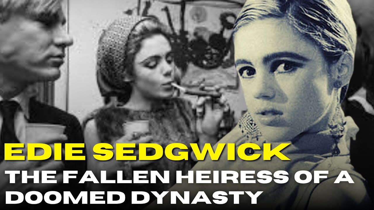 Edie Sedgwick: The Fallen Heiress of a Doomed Dynasty