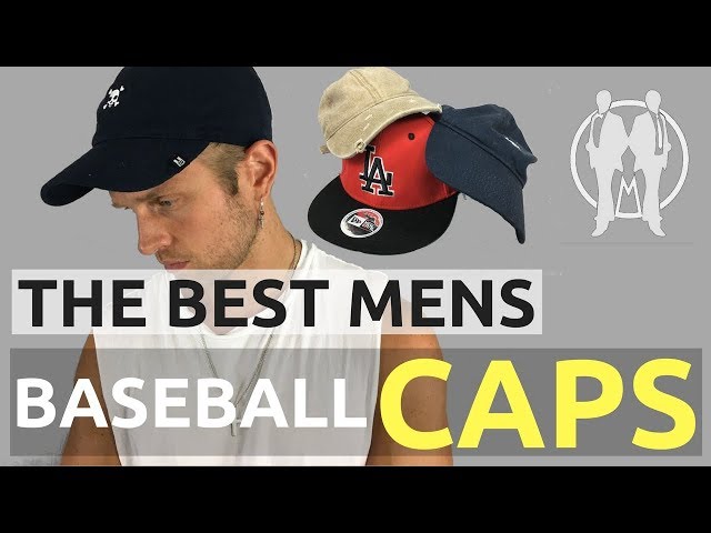 Best Baseball Caps For Men, How To Wear A Baseball Cap Properly