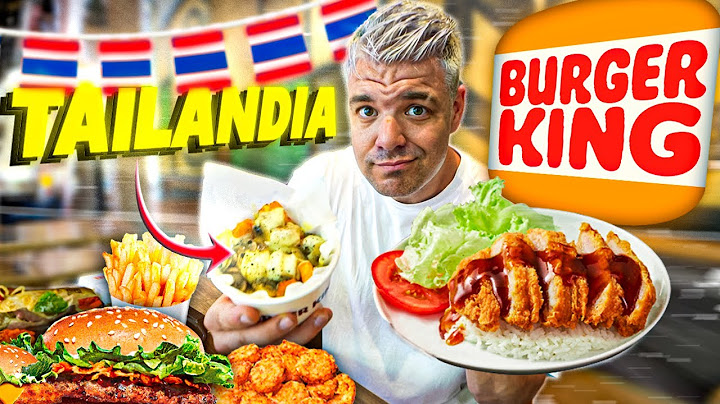 ASÍ ES UN BURGER KING en TAILANDIA 🇹🇭 *TIENEN MEJOR POLLO FRITO que KFC*