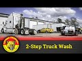 2 Step Truck Wash