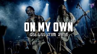 ON MY OWN - LAST KISS FROM AVELIN Cover by Sad Revenge #sadrevenge #lkfamily #emo #cover
