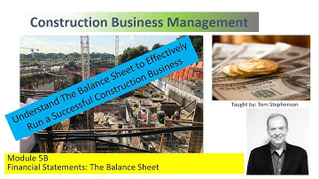 The Balance Sheet represents the net worth of your construction business, learn why and why not. #5B