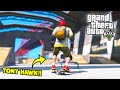 Playing as TONY HAWK pro skater!! (GTA 5 Mods)