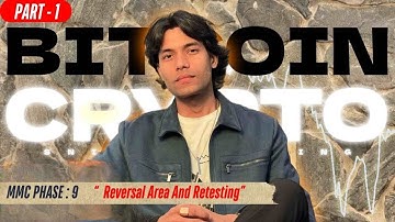 🔥 MMC Phase 9 - Reversal Area And Retesting