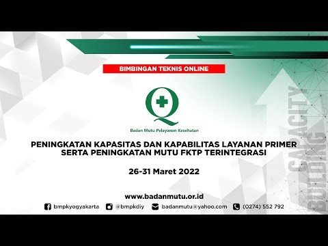 BTO Peningkatan Kapasitas & Kapabilitas Layanan Primer, Peningkatan Mutu FKTP Terintegrasi_28/03/22