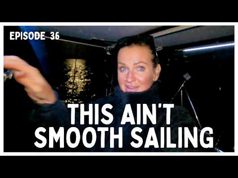 [Ep 36] When Sailing Life Isn't So Dreamy | Isla San Francisco to Agua Verde