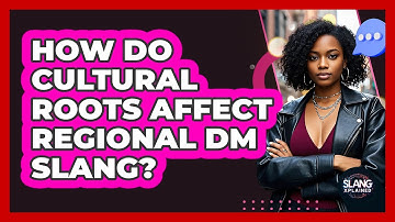 How Do Cultural Roots Affect Regional DM Slang? - SlangXplained
