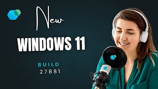 New Windows 11 Build 27881 – New Taskbar Change, New Settings Dialogs, and Fixes (Canary)
