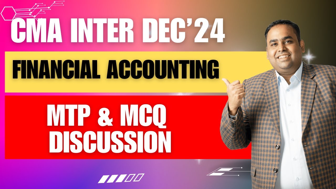 CMA Inter Financial Accounting MTP Dec 24 | MCQs Explanation | CA CS ...