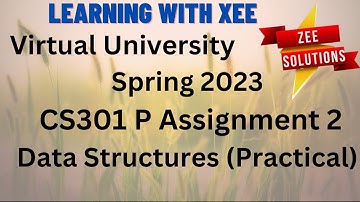 CS301P Assignment 2 spring 2023 Virtual University of Pakistan