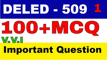 DELED 509 Important 100 MCQ Questions Part-1 परीक्षा में पूछे जाएंगे | msadvisor