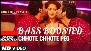 Chhote Chhote Peg bass boosted(Sonu Ke Titu Ki Sweety) Song by Neha Kakkar,Navraj Hans,Yo Yo Honey .