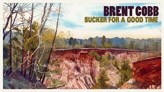 Vignette de la vidéo "Brent Cobb - Sucker For A Good Time [Official Audio]"