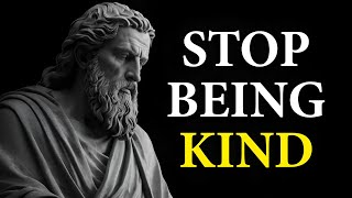11 WAYS how KINDNESS can have NEGATIVE effects on your LIFE | Marcus Aurelius STOICISM