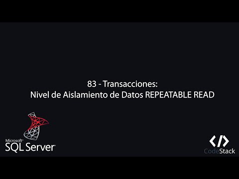 83 - Transacciones: Nivel de Aislamiento de Datos REPEATABLE READ [SQL Server]