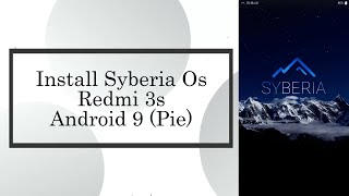 Install Syberia Os Android 9 (Redmi 3s)