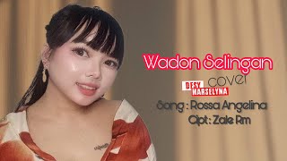 Wadon Selingan - Rossa Angelina - Cover Live - Desy Marselyna