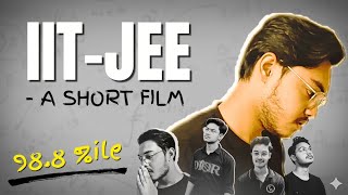 JEE 2026 &amp; 2027 Short Film 🎬 | Ft. Failure to 98.8 Percentile 🔥
