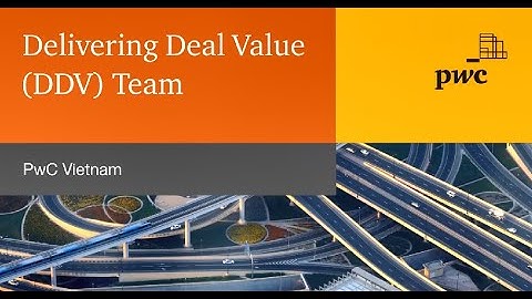 Introduction about Delivering Deal Value (DDV) Team at PwC Vietnam (VN sub)