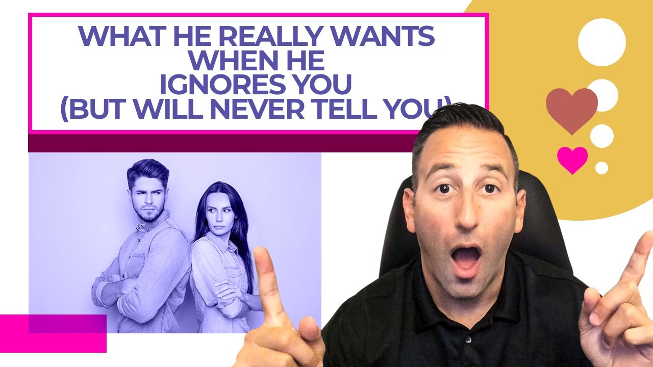 What He REALLY Wants When He Ignores You 😬 But Will Never Tell You 🤐 ...