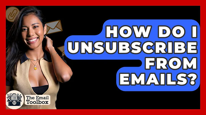 How Do I Unsubscribe From Emails? - TheEmailToolbox.com