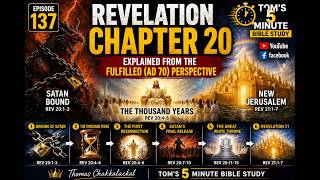 Episode - Revelation Chapter 20 Explained from the Fulfilled AD 70 Perspective
