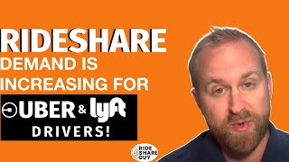 Rideshare Demand Is Increasing For Uber & Lyft Drivers!