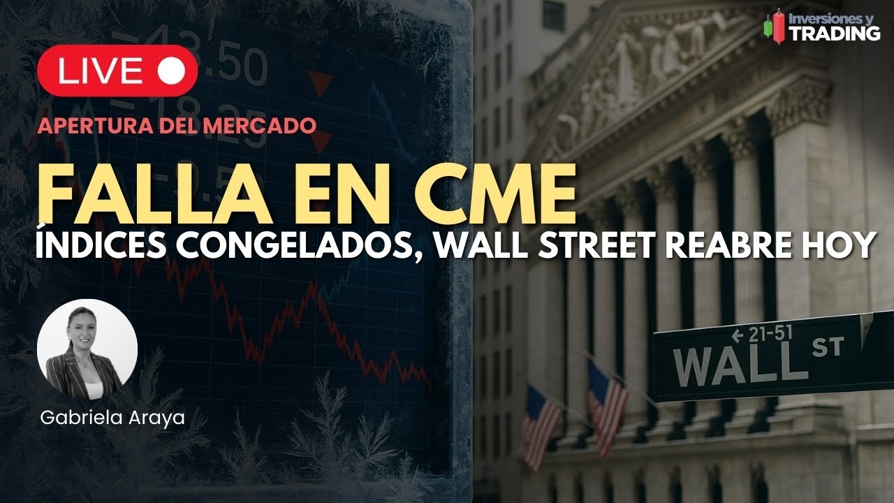 Falla en la CME deja a los futuros de los índices congelados. Wall Street  retoma operativa hoy.