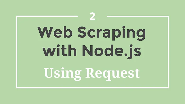 Web Scraping with Node.js - 2 - Request