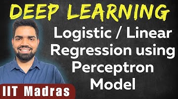 9. Building Logistic or Linear Regression using Perceptron Model ?