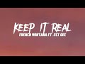 French Montana Keep It Real Ft EST Gee Lyrics mp3