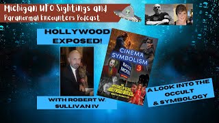 Hollywood Exposed: A Look Into the Occult and Symbology wsg Robert W. Sullivan IV