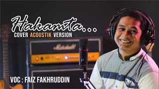 Hakamta Cover By Faiz Fakhruddin (Acoustik Version)