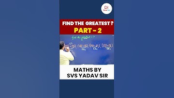 Find The Greatest ? By Svs Yadav Sir #mathstricks #ssccgl2023 #mathskills #svsyadavmaths