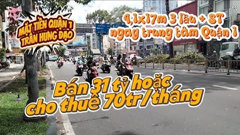 (MS7) QUẬN 1. MẶT TIỀN TRẦN HƯNG ĐẠO, 4,1X17M. 3 LẦU CHỈ 31 TỶ. CHO THUÊ 70TR/THÁNG.