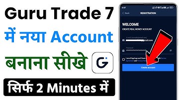 guru trade 7 app me account kaise banaye !! guru trade 7 ka account kaise banaye
